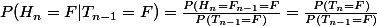 P(H_{n}=F|T_{n-1}=F) = \frac{P(H_{n}=F\bigcapT_{n-1}=F}{P(T_{n-1}=F)}=\frac{P(T_{n}=F)}{P(T_{n-1}=F)}